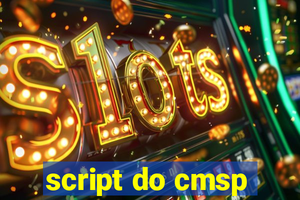 script do cmsp